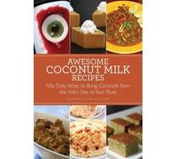 Awesome Coconut Milk Recipes (Tascabile)