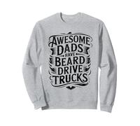 Awesome Dads Have Beard Drive Trucks Funny Fathers Day Dad Felpa