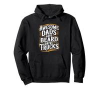 Awesome Dads Have Beard Drive Trucks Funny Fathers Day Dad Felpa con Cappuccio
