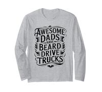 Awesome Dads Have Beard Drive Trucks Funny Fathers Day Dad Maglia a Manica