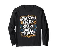 Awesome Dads Have Beard Drive Trucks Funny Fathers Day Dad Maglia a Manica