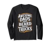 Awesome Dads Have Beard Drive Trucks Funny Fathers Day Dad Maglia a Manica