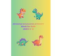 Awesome Dinosaurs Activity Book for Kids Ages 4-6