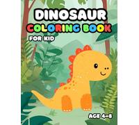 Awesome Dinosaurs Coloring Book for Kids: COLORING BOOK FOR KIDS (4-8)