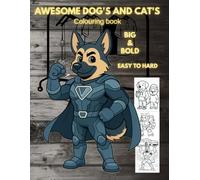 AWESOME DOG'S AND CAT'S Colouring Book