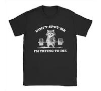 Awesome Don't Spot Me I'm Trying To Die T-Shirts Black XL