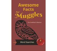 Awesome Facts For Muggles:: Word Searches with Easy to Read Print about Our Favorite Wizards, Villians, Mystical Creatures and more | 6x9 inches, 110 ... Gift for Vacations, Holidays, and Free Times