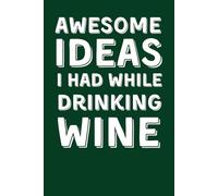 Awesome ideas I had while drinking wine:: Funny Lined Notebook For Work, Gag Gift, Sarcastic, Office, Boss, For Him And Her, Secret Santa Card Alternative