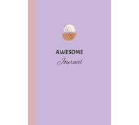 Awesome Journal: Where Your Ideas and Awesomeness Come to Life | 6x9 inches, 90 pages | Narrow Lines |