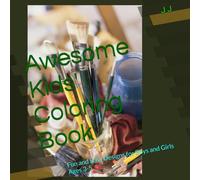 Awesome Kids' Coloring Book: Fun and Easy Designs for Boys and Girls Ages 3-5