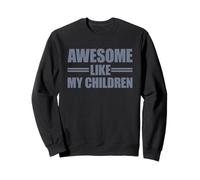 Awesome Like My Children Felpa