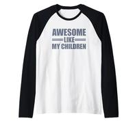 Awesome Like My Children Maglia con Maniche Raglan
