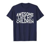 Awesome Like My Children Maglietta