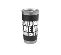 Awesome Like My Daughter Bicchiere termico in acciaio inox doppia parete