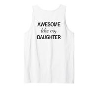 Awesome Like My Daughter - Funny Dad Fathers Day -Back Canotta