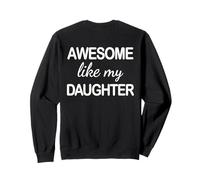 Awesome Like My Daughter - Funny Dad Fathers Day -Back Felpa