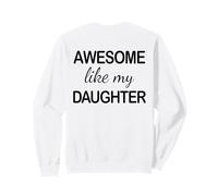 Awesome Like My Daughter - Funny Dad Fathers Day -Back Felpa