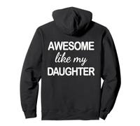 Awesome Like My Daughter - Funny Dad Fathers Day -Back Felpa con Cappuccio
