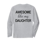 Awesome Like My Daughter - Funny Dad Fathers Day -Back Maglia a Manica