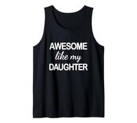 Awesome Like My Daughter - Funny Dad Fathers Day Canotta