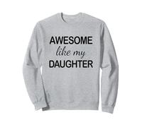 Awesome Like My Daughter - Funny Dad Fathers Day Felpa