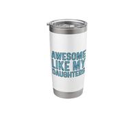 Awesome Like My Daughters Bicchiere termico in acciaio inox doppia parete