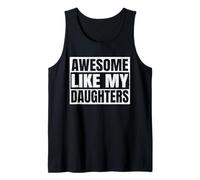Awesome Like My Daughters Father Day Dad Funny Daddy Vintage Canotta