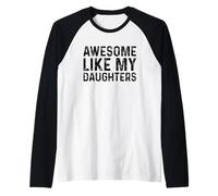 Awesome Like My Daughters Maglia con Maniche Raglan