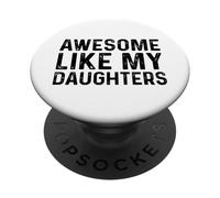 Awesome Like My Daughters PopSockets PopGrip Adesivo