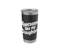 Awesome Like My Daugther Bicchiere termico in acciaio inox doppia parete