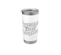 Awesome Like My Daugther Bicchiere termico in acciaio inox doppia parete