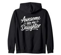 Awesome Like My Daugther Felpa con Cappuccio