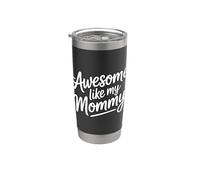 Awesome Like My Mommy Bicchiere termico in acciaio inox doppia parete