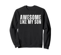 Awesome Like My Son Funny Family Matching Outfit Felpa