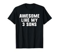 Awesome Like My Three Sons 3 Mom Dad Cool Funny Maglietta