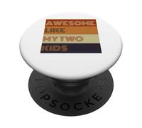 Awesome Like My Two Kids Fathers Day regalo Tee PopSockets PopGrip Adesivo