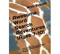 Awesome Word Search Adventures (Ages 7-10): The Ultimate Scoring Challenge for Young Puzzle Masters: 70 Puzzles!
