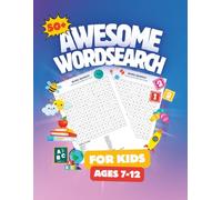 Awesome Word Search For Kids Aged 7-12: 50 Wordsearch Puzzles for Children