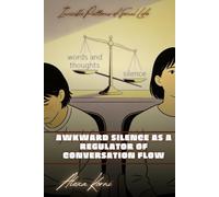 Awkward silence as a regulator of conversation flow: Invisible Patterns of Social Life