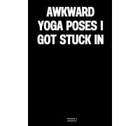 Awkward yoga poses I got stuck in: The Notebook