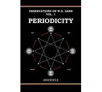 Observations on W.D. Gann Vol. 1: Periodicity (Observations on W.D. Gann)