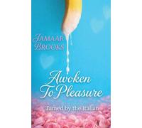 Awoken To Pleasure: Tamed by the Italian