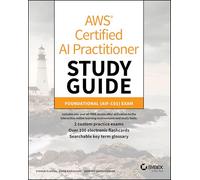 Aws Certified Ai Practitioner: Foundational Aif-c01 Exam