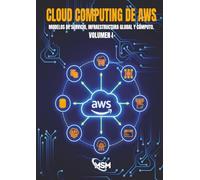 AWS Certified Cloud Practitioner 2026 - Libro I: Cloud Computing de AWS: Modelos de Servicio, Infraestructura Global y Cómputo (AWS de Guerrilla)