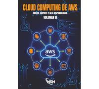 AWS Certified Cloud Practitioner 2026 - Libro III: Cloud Computing de AWS: Costes, Soporte y Alta Disponibilidad.