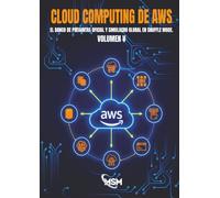 AWS Certified Cloud Practitioner 2026 - Libro V: Cloud Computing de AWS: El Banco de Preguntas Oficial y Simulacro Global en Shuﬄe Mode