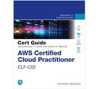 AWS Certified Cloud Practitioner CLF-C02 Cert Guide