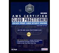 AWS Certified Cloud Practitioner Exam Prep and Study Guide