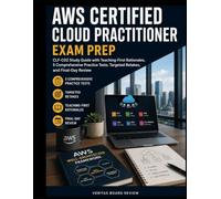 AWS Certified Cloud Practitioner Exam Prep: CLF-C02 Study Guide with Teaching-First Rationales, 5 Comprehensive Practice Tests, Targeted Retakes, and Final-Day Review
