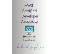 AWS Certified Developer Associate: (DVA-C02) Exam Guide